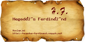Hegedűs Ferdinánd névjegykártya